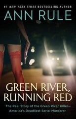 Green River, Running Red: The Real Story of the Green River Killer-America's Deadliest Serial Murderer цена и информация | Биографии, автобиогафии, мемуары | kaup24.ee