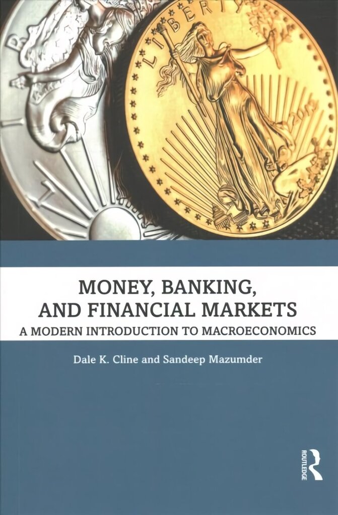Money, Banking, and Financial Markets: A Modern Introduction to Macroeconomics цена и информация | Majandusalased raamatud | kaup24.ee