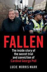 Fallen: The inside story of the secret trial and conviction of Cardinal George Pell hind ja info | Elulooraamatud, biograafiad, memuaarid | kaup24.ee
