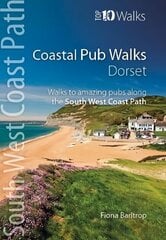 Coastal Pub Walks: Dorset: Walks to amazing pubs along the South West Coast Path hind ja info | Tervislik eluviis ja toitumine | kaup24.ee