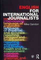 English for International Journalists hind ja info | Majandusalased raamatud | kaup24.ee