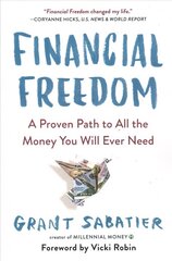 Financial Freedom: A Proven Path to All the Money You Will Ever Need hind ja info | Majandusalased raamatud | kaup24.ee