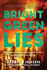 Bright Green Lies: How the Environmental Movement Lost Its Way and What We Can Do About It цена и информация | Книги по экономике | kaup24.ee