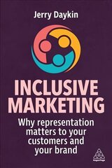 Inclusive Marketing: Why Representation Matters to Your Customers and Your Brand цена и информация | Книги по экономике | kaup24.ee