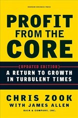 Profit from the Core: A Return to Growth in Turbulent Times 2nd Revised edition цена и информация | Книги по экономике | kaup24.ee