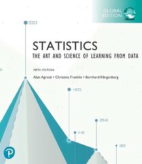 Statistics: The Art and Science of Learning from Data, Global Edition 5th edition цена и информация | Книги по экономике | kaup24.ee