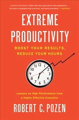 Extreme Productivity: Boost Your Results, Reduce Your Hours hind ja info | Majandusalased raamatud | kaup24.ee