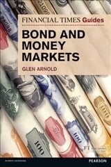 Financial Times Guide to Bond and Money Markets, The hind ja info | Majandusalased raamatud | kaup24.ee