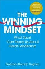Winning Mindset: What Sport Can Teach Us About Great Leadership hind ja info | Majandusalased raamatud | kaup24.ee