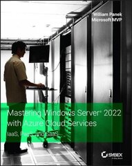 Mastering Windows Server 2022 with Azure Cloud Services: IaaS, PaaS, and SaaS hind ja info | Majandusalased raamatud | kaup24.ee