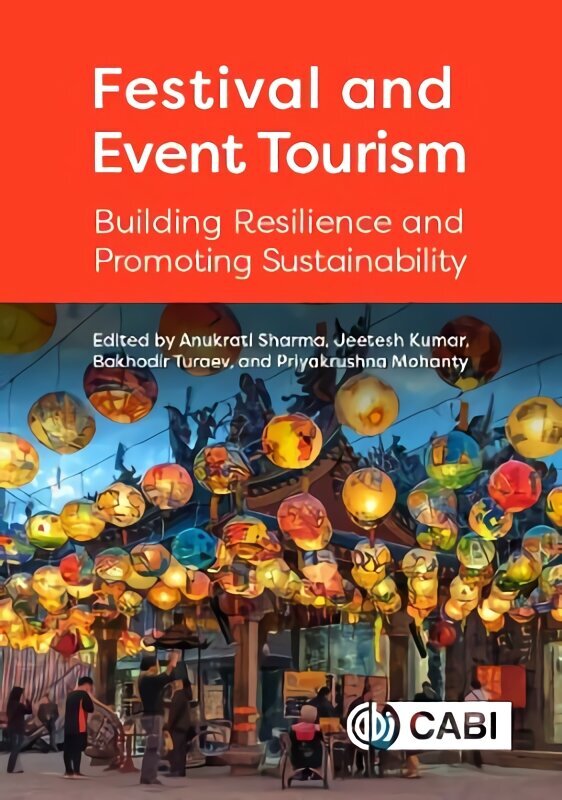 Festival and Event Tourism: Building Resilience and Promoting Sustainability hind ja info | Majandusalased raamatud | kaup24.ee