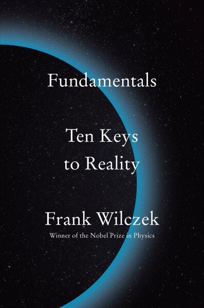 Fundamentals: Ten Keys to Reality hind ja info | Majandusalased raamatud | kaup24.ee