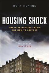 Housing Shock: The Irish Housing Crisis and How to Solve It цена и информация | Книги по экономике | kaup24.ee