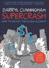 Supercrash: How to Hijack the Global Economy цена и информация | Книги по экономике | kaup24.ee