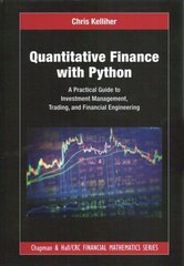 Quantitative Finance with Python: A Practical Guide to Investment Management, Trading, and Financial Engineering цена и информация | Книги по экономике | kaup24.ee