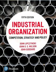 Industrial Organization: Competition, Strategy and Policy 5th edition цена и информация | Книги по экономике | kaup24.ee