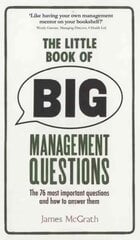 Little Book of Big Management Questions, The: The 76 most important questions and how to answer them цена и информация | Книги по экономике | kaup24.ee