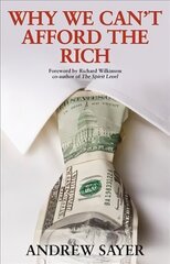 Why We Can't Afford the Rich цена и информация | Книги по экономике | kaup24.ee