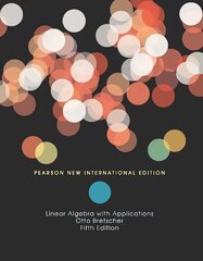 Linear Algebra with Applications: Pearson New International Edition 5th edition hind ja info | Majandusalased raamatud | kaup24.ee
