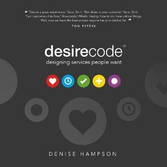 Desire Code: Designing services people want hind ja info | Majandusalased raamatud | kaup24.ee