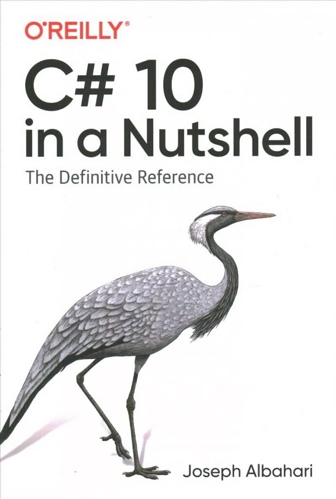 C# 10 in a Nutshell: The Definitive Reference hind ja info | Majandusalased raamatud | kaup24.ee