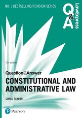 Law Express Question and Answer: Constitutional and Administrative Law 5th edition цена и информация | Книги по экономике | kaup24.ee