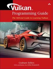 Vulkan Programming Guide: The Official Guide to Learning Vulkan hind ja info | Majandusalased raamatud | kaup24.ee