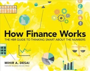 How Finance Works: The HBR Guide to Thinking Smart About the Numbers hind ja info | Majandusalased raamatud | kaup24.ee