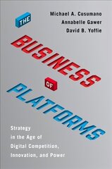 Business of Platforms: Strategy in the Age of Digital Competition, Innovation, and Power hind ja info | Majandusalased raamatud | kaup24.ee