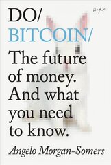 Do Bitcoin: The Future of Money. And What You Need to Know. цена и информация | Книги по экономике | kaup24.ee