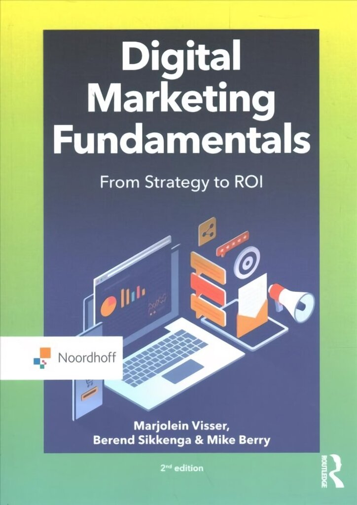 Digital Marketing Fundamentals: From Strategy to ROI 2nd edition цена и информация | Majandusalased raamatud | kaup24.ee