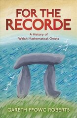 For the Recorde: A History of Welsh Mathematical Greats цена и информация | Книги по экономике | kaup24.ee