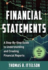 Financial Statements: A Step-by-Step Guide to Understanding and Creating Financial Reports (Over 200,000 Copies Sold!) 3rd Revised edition цена и информация | Книги по экономике | kaup24.ee