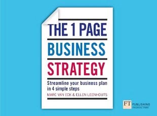 One Page Business Strategy, The: Streamline Your Business Plan in Four Simple Steps hind ja info | Majandusalased raamatud | kaup24.ee