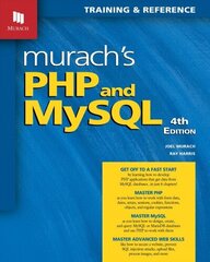 Murach's PHP and MySQL (4th Edition) 4th New edition цена и информация | Книги по экономике | kaup24.ee