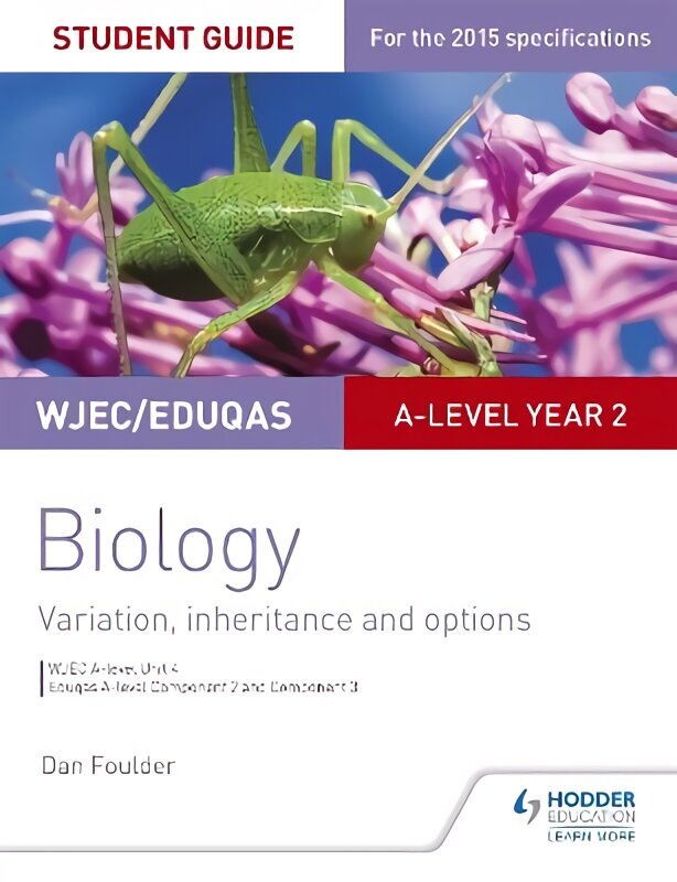 WJEC/Eduqas A-level Year 2 Biology Student Guide: Variation, Inheritance and Options hind ja info | Majandusalased raamatud | kaup24.ee