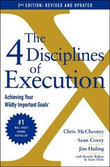 4 Disciplines of Execution: Revised and Updated: Achieving Your Wildly Important Goals цена и информация | Книги по экономике | kaup24.ee