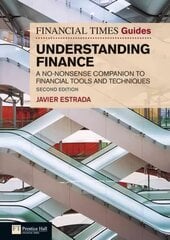 Financial Times Guide to Understanding Finance, The: A no-nonsense companion to financial tools and techniques 2nd edition цена и информация | Книги по экономике | kaup24.ee