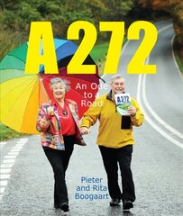 A272: An Ode to a Road 4th Revised edition цена и информация | Путеводители, путешествия | kaup24.ee