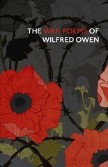 War Poems Of Wilfred Owen hind ja info | Luule | kaup24.ee