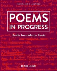 Poems in Progress: Drafts from Master Poets hind ja info | Luule | kaup24.ee