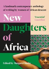 New Daughters of Africa: An International Anthology of Writing by Women of African descent hind ja info | Lühijutud, novellid | kaup24.ee