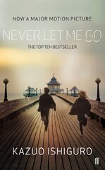 Never Let Me Go Open Market Edition - Film tie in hind ja info | Fantaasia, müstika | kaup24.ee