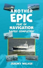 Another Epic Feat of Navigation Safely Completed! hind ja info | Elulooraamatud, biograafiad, memuaarid | kaup24.ee