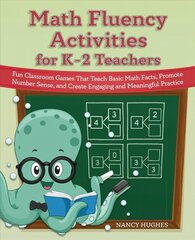 Math Fluency Activities For K-2 Teachers: Fun Classroom Games That Teach Basic Math Facts, Promote Number Sense, and Create Engaging and Meaningful Practice цена и информация | Книги по социальным наукам | kaup24.ee