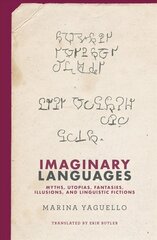 Imaginary Languages: Myths, Utopias, Fantasies, Illusions, and Linguistic Fictions цена и информация | Пособия по изучению иностранных языков | kaup24.ee