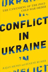 Conflict in Ukraine: The Unwinding of the Post-Cold War Order hind ja info | Ühiskonnateemalised raamatud | kaup24.ee