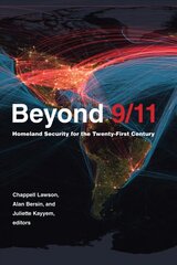 Beyond 9/11: Homeland Security for the Twenty-First Century hind ja info | Ühiskonnateemalised raamatud | kaup24.ee