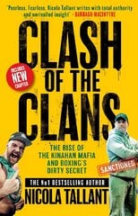 Clash of the Clans: The Rise of the Kinahan Mafia and Boxing's Dirty Secret hind ja info | Ühiskonnateemalised raamatud | kaup24.ee