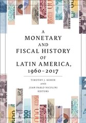Monetary and Fiscal History of Latin America, 1960-2017 hind ja info | Ajalooraamatud | kaup24.ee